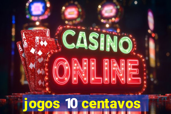 jogos 10 centavos